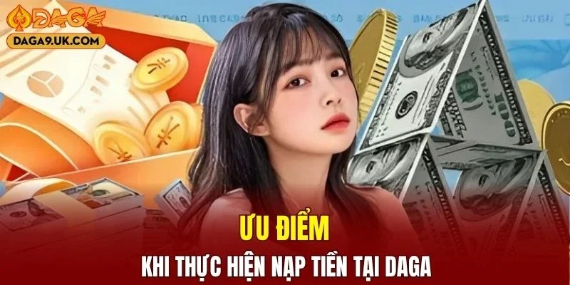 Ưu điểm khi bạn thực hiện giao dịch tại nhà cái