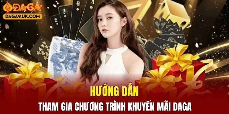 Các bước tham gia chương trình khuyến mãi DAGA nhanh chóng