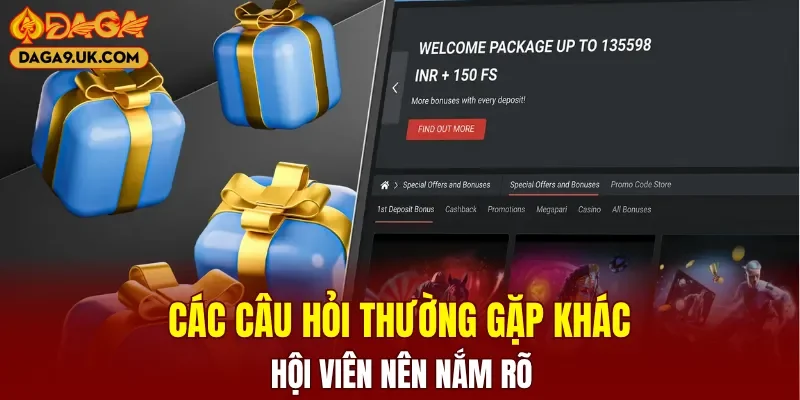 Các câu hỏi thường gặp khác hội viên nên nắm rõ 