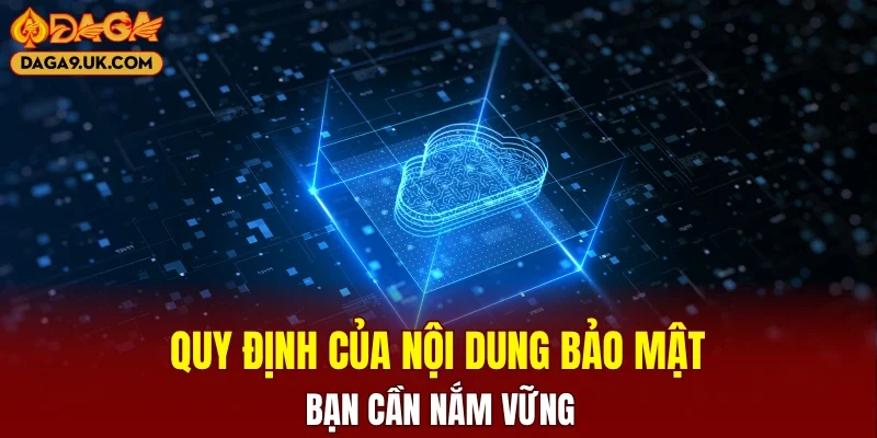 Điều khoản then chốt về bảo mật người dùng cần nắm rõ