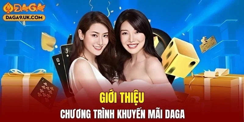 Giới thiệu sơ lược về chương trình khuyến mãi DAGA