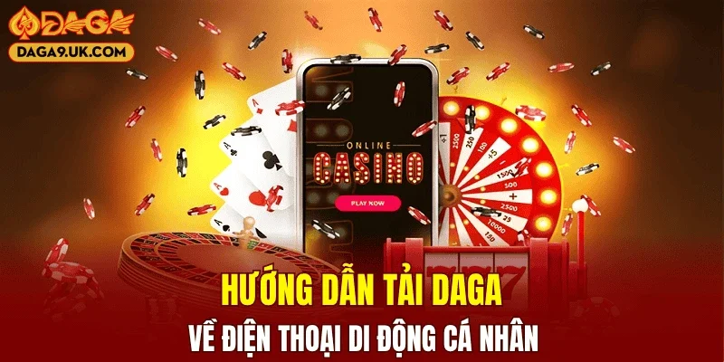 Hướng dẫn tải DAGA về điện thoại di động cá nhân