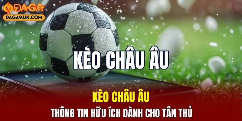 Kèo Châu Âu