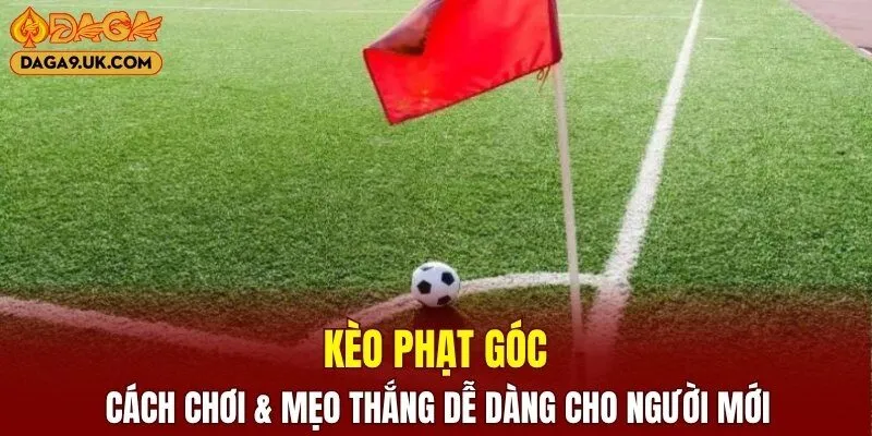 Kèo Phạt Góc