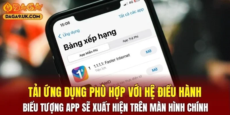 Tải ứng dụng phù hợp với hệ điều hành