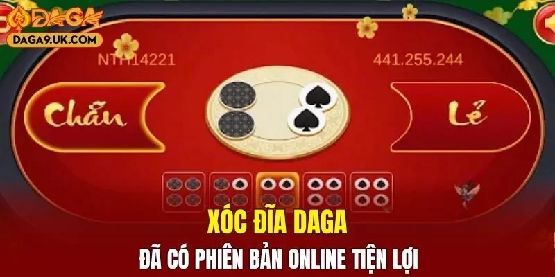 Xóc đĩa DAGA đã có phiên bản online tiện lợi